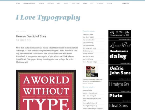 I Love Typography creative blog that have links of typofraphy that can easily useful for bloggers