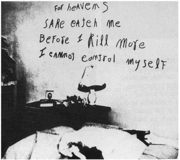 A message a killer left on a mirror above the apartment's bed in the victim's lipstick. This led to him being nicknamed 'The Lipstick Killer' in the media.